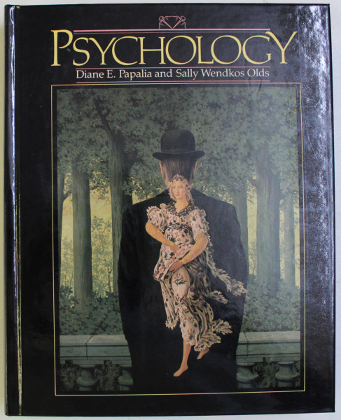 PSYCHOLOGY by DIANE E . PAPALIA and SALLY WENDKOS OLDS