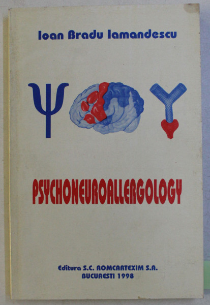 PSYCHONEUROALLERGOLOGY by IOAN BRADU IAMANDESCU , 1998 DEDICATIE*