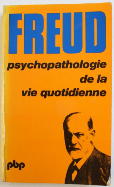 PSYCHOPATHOLOGIE DE VIE QUOTIDIENNE par FREUD , 1979