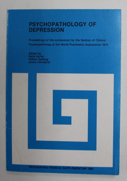 PSYCHOPATHOLOGY OF DEPRESSION , edited by KALLE ACHTE ...JOUKO LONNQVIST , SYMPOSIUM , 1980