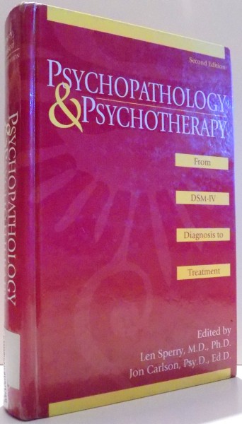 PSYCHOPATHOLOGY & PSYCHOTHERAPY by LEN SPERRY, JON CARLSON, SECOND EDITION , 1996