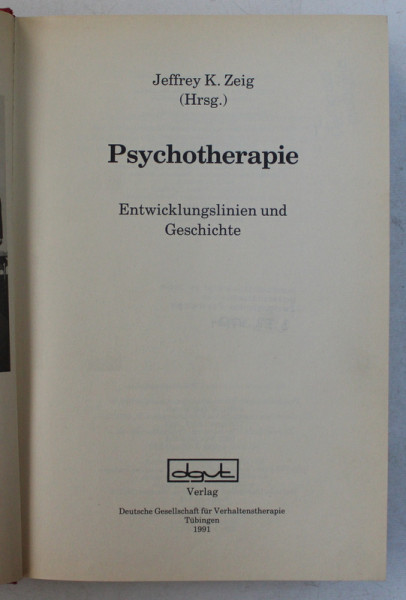 PSYCHOTERAPIE  - ENTWICKLUNGLINIEN UND GESICHTE von JEFFREY K. ZEIG , 1991