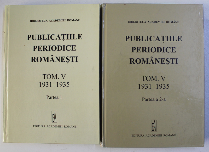 PUBLICATIILE PERIODICE ROMANESTI (ZIARE , GAZETE , REVISTE) TOM  V - CATALOG ALFABETIC : 1931-1935 , VOLUMELE I-II de ILEANA STANCA DESA , 2012