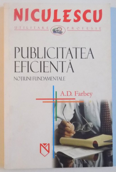 PUBLICITATEA EFICIENTA, NOTIUNI FUNDAMENTALE de A.D. FARBEY, 2005