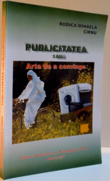PUBLICITATEA SAU ARTA DE A CONVINGE , 2004