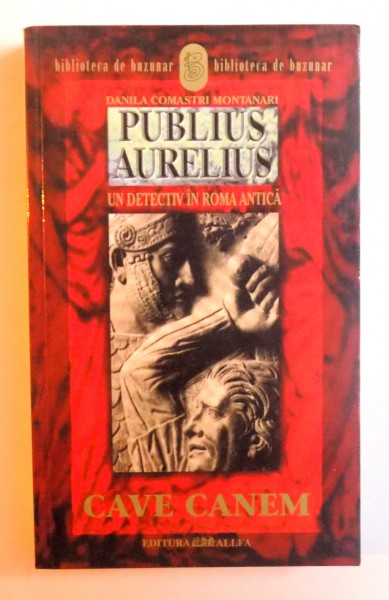 PUBLIUS AURELIUS UN DETECTIV IN ROMA ANTICA VOL. I - CAVE CANEM , 2004