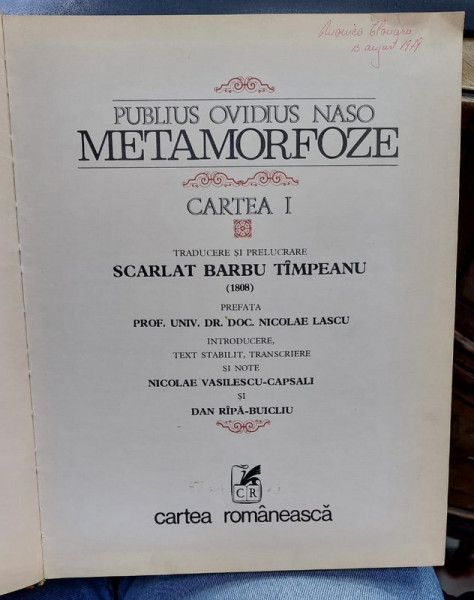 PUBLIUS OVIDIUS NASO , METAMORFOZE , CARTEA I , TRADUCERE de SCARLAT BARBU TIMPEANU ( 1808 ) , RETIPARIRE , TEXT IN SLAVONA SI ROMANA , 1974 , EXEMPLAR 178