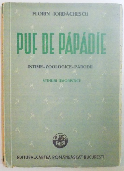 PUF DE PAPADIE, INTIME ZOOLOGICE PARODII, STIHURI UMORISTICE de FLORIN IORDACHESCU 1944