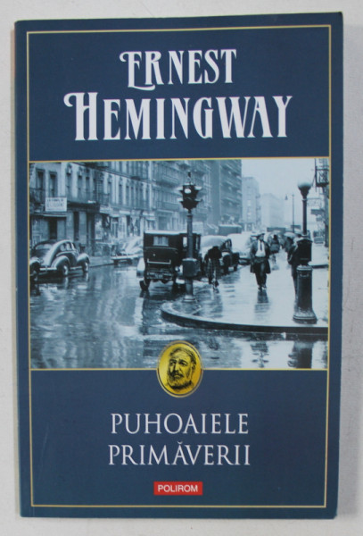 PUHOAIELE PRIMAVERII de ERNEST HEMINGWAY , 2014