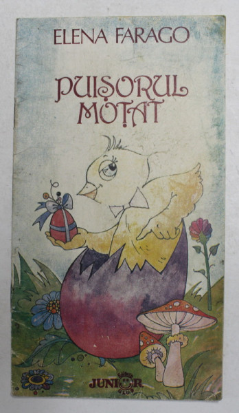 PUISORUL MOTAT de ELENA FARAGO , ilustratii de DANA SCHOBEL - ROMAN , 1993 , PREZINTA URME DE UZURA
