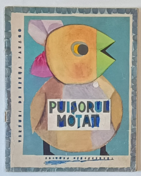 PUISORUL MOTAT de ELENA FARAGO, ILUSTRATII de ETHEL LUCACI BAIAS, 1966 , COPERTILE SI PRIMA PAGINA SUNT COLORATE