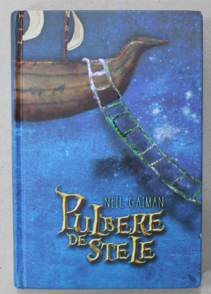 PULBERE DE STELE de NEIL GAMAN , ilustratii de IRINA DOBRESCU , 2012