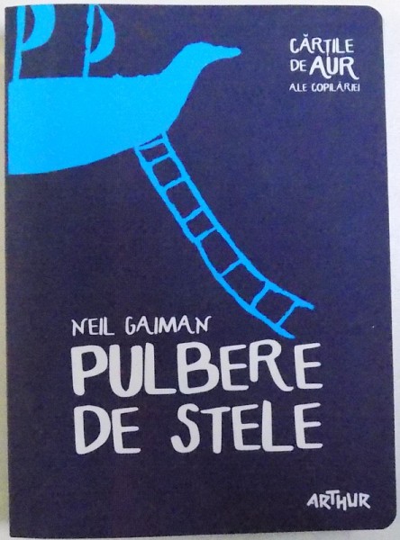 PULBERE DE STELE  de NEIL GAMAN , ilustratii de IRINA DOBRESCU , 2015