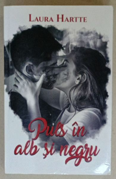 PULS IN ALB SI NEGRU de LAURA HARTTE , VOLUMUL I , 2019 , DEDICATIE *