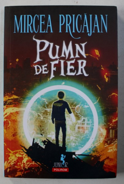 PUMN DE FIER de MIRCEA PRICAJAN , 2018