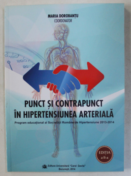 PUNCT SI CONTRAPUNCT IN HIPERTENSIUNEA ARTERIALA de MARIA DOROBANTU , 2014