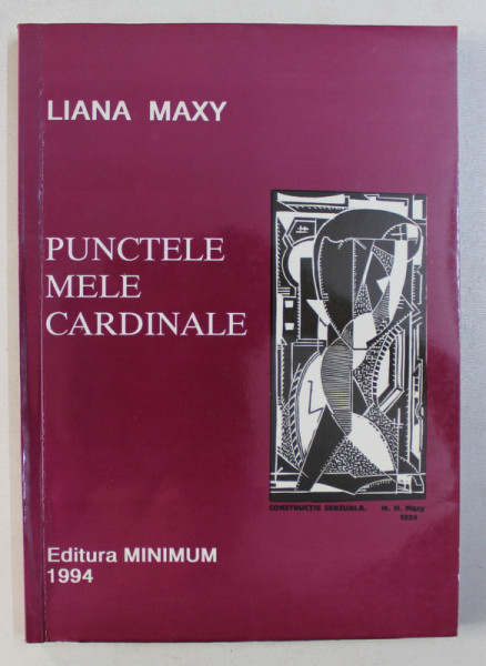 PUNCTELE MELE CARDINALE de LIANA MAXY , 1994 DEDICATIE*