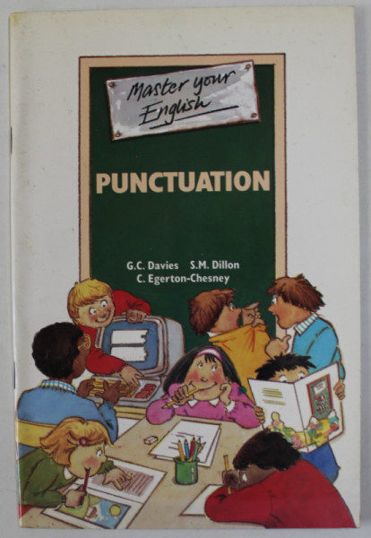 PUNCTUATION , MASTER YOUR ENGLISH by G.C. DAVIES ...C. EGERTON - CHESNEY , 1989