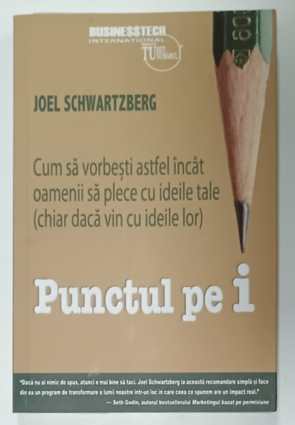 PUNCTUL PE I , CUM SA VORBESTI INCAT OAMENII SA PLECE CU IDEILE TALE ..de JOEL SCHWATZBERG , 2021