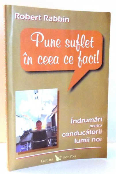 PUNE SUFLET IN CEEA CE FACI! de ROBERT RABBIN , 2006
