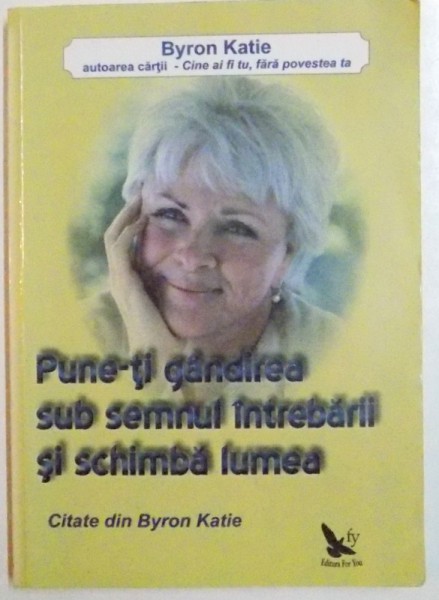 PUNE-TI GANDIREA SUB SEMNUL INTREBARII SI SCHIMBA LUMEA , 2012