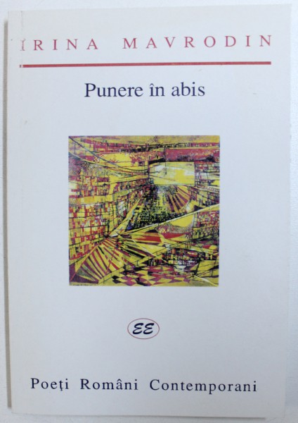 PUNERE IN ABIS  - poeme de IRINA MAVRODIN , 2000