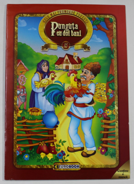PUNGUTA CU DOI BANI , SERIA ' CELE MAI FRUMOASE POVESTI ' No. 5 , grafica de MIHAELA RAILEAN , 2017 , MASCA DEJA COLORATA