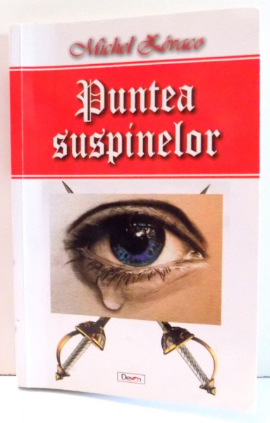 PUNTEA SUSPINELOR de MICHEL ZEVACO , 2017