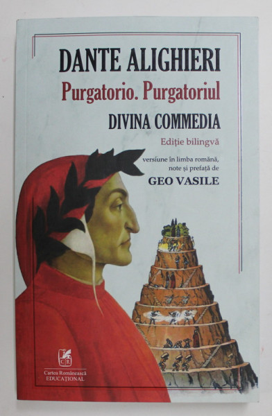 PURGATORIO / PURGATORIUL de DANTE ALIGHERI , EDITIE BILINGVA ITALIANA - ROMANA , 2021