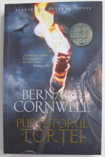 PURTATORUL TORTEI de BERNARD CORNWELL , 2018