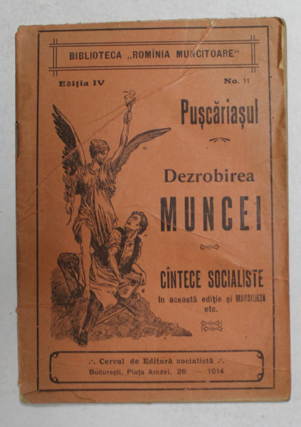 PUSCARIASUL - DEZROBIREA MUNCEI - CANTECE SOCIALISTE , 1914