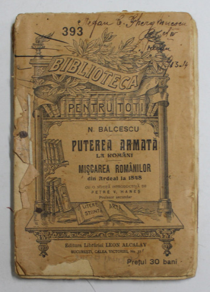 PUTEREA ARMATA LA ROMANI , MISCAREA ROMANILOR DIN ARDEAL LA 1848 de N. BALCESCU *PREZINTA URME DE UZURA