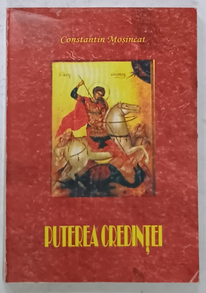 PUTEREA CREDINTEI de CONSTANTIN MOSINCAT , 2001