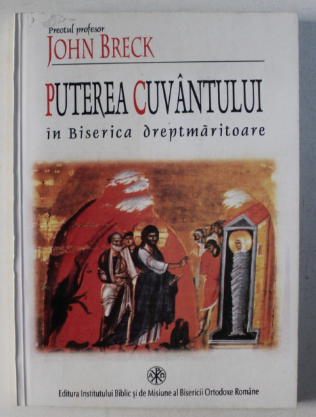 PUTEREA CUVANTULUI IN BISERICA DREPTMARITOARE de JOHN BRECK , 1999