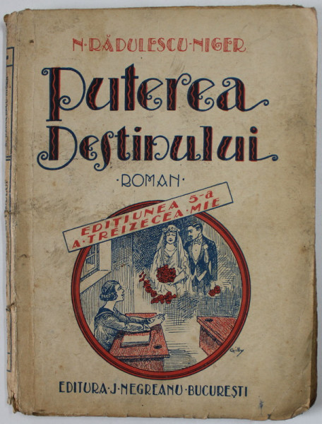 PUTEREA DESTINULUI , roman de N. RADULESCU - NIGER , 1924