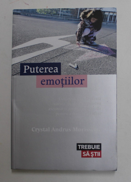 PUTEREA EMOTIILOR de  CRYSTAL ANDRUS MORISETTE , 2017