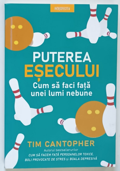 PUTEREA ESECULUI , CUM SA FACI FATA UNEI LUMI NEBUNE de TIM CANTOPHER , 2022