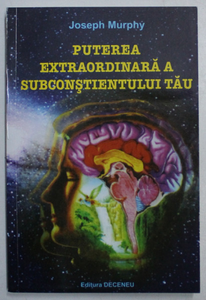 PUTEREA EXTRAORDINARA A SUBCONSTIENTULUI TAU de JOSEPH MURPHY , 2007 * PREZINTA PETE