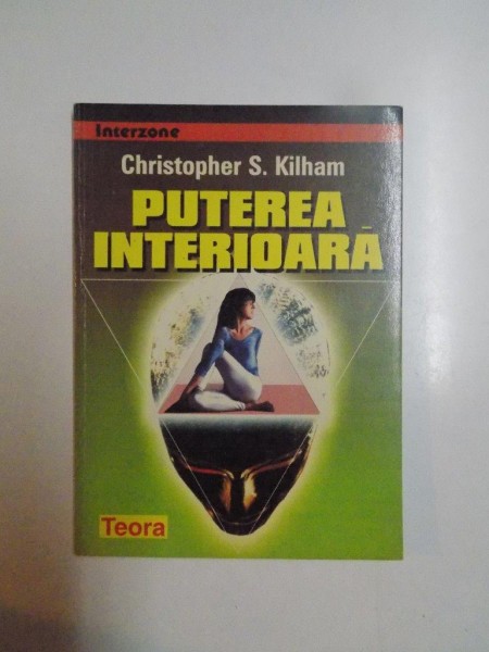 PUTEREA INTERIOARA de CHRISTOPHER S KILHAM , 1998