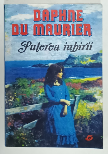 PUTEREA IUBIRII de DAPHNE DU MAURIER , 1997