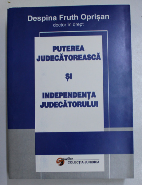 PUTEREA JUDECATOREASCA SI INDEPENDENTA JUDECATORULUI , 2003