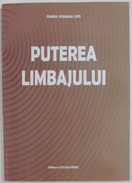 PUTEREA LIMBAJULUI de DANA SORANA URS , ANII '2000, LIPSA PAGINA DE TITLU *