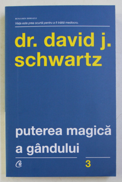 PUTEREA MAGICA A GANDULUI ED. a - IV - a de DR. DAVID J. SCHWARTZ , 2018