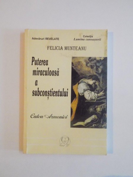 PUTEREA MIRACULOASA A SUBCONSTIENTULUI de FELICIA MUNTEANU 2000