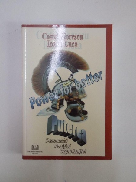PUTEREA PERSONALA POZITIEI ORGANIZATIEI de COSTEL FLORESCU, IOANA LUCA  2007