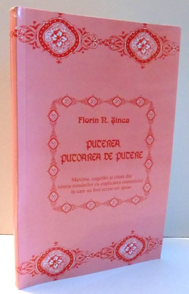 PUTEREA, PUTOAREA DE PUTERE de FLORIN N. SINCA , 2009 , DEDICATIE*