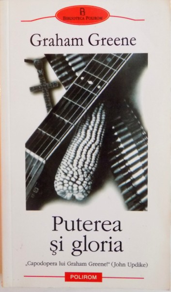 PUTEREA SI GLORIA de GRAHAM GREENE, 2004