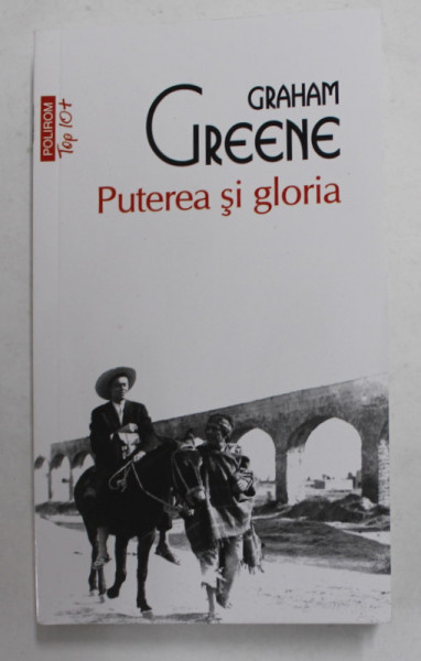 PUTEREA SI GLORIA de GRAHAM GREENE , 2016