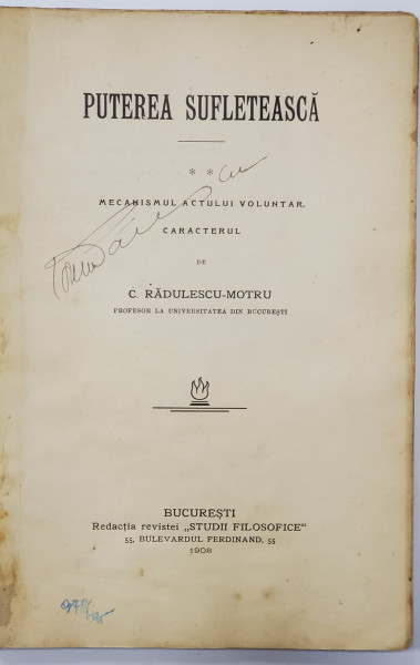 PUTEREA SUFLETEASCA - MECANISMUL ACTULUI VOLUNTAR , CARACTERUL de C. RADULESCU - MOTRU , 1908