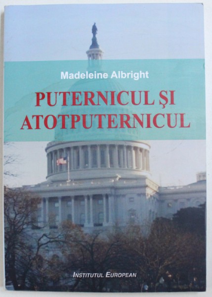 PUTERNICUL SI ATOTPUTERNICUL de MADELEINE ALBRIGHT , 2009